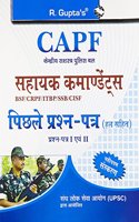 CAPF: Assistant Commandants: Previous Years' Solved Papers (Solved) (Paper-I & II)