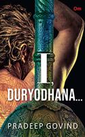 I, Duryodhana...