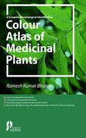 Colour Atlas of Medicinal Plants P/B [Paperback] R.K. Bhutiya