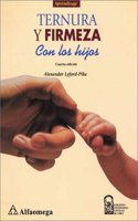 Ternura Y Firmeza Con Los Hijos / Tenderness and Firmness with Children