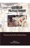 Caribbean Political Thought - Theories of the Post-Colonial State