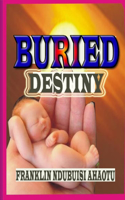 Buried Destiny