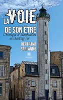 voie de son être: Chronique et déambulation en chant'ing car