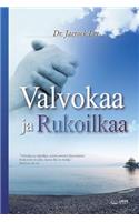 Valvokaa ja Rukoilkaa: Keep Watching and Praying (Finnish)
