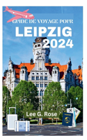 Guide de Voyage Pour Leipzig 2024