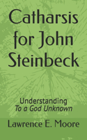Catharsis for John Steinbeck