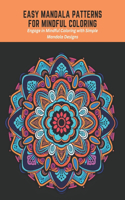 Easy Mandala Patterns for Mindful Coloring