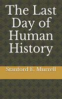 Last Day of Human History
