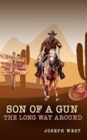 Son of a Gun: The Long Way Around