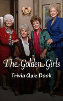 The Golden Girls Trivia Quiz Book