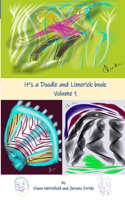 it's a Doodle and Limerick book - Volume 1