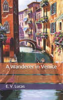A Wanderer in Venice