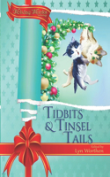 Tidbits and Tinsel Tails