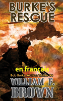 Burke's Rescue, en français