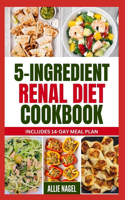 5 Ingredient Renal Diet Cookbook
