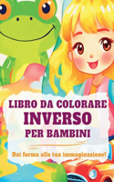 Libro da Colorare Inverso per Bambini: Quaderno di acquerello per bambini e principianti