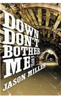 Down Don't Bother Me