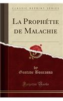 La Prophétie de Malachie (Classic Reprint)