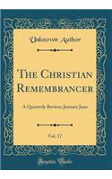 The Christian Remembrancer, Vol. 17: A Quarterly Review; January June (Classic Reprint)