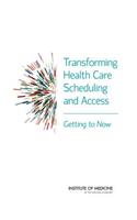 Transforming Health Care Scheduling and Access