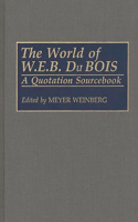 World of W.E.B. Du Bois