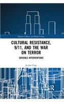 Cultural Resistance, 9/11, and the War on Terror