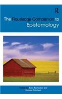 Routledge Companion to Epistemology