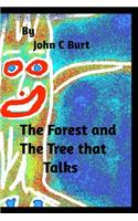 The Forest and The Tree that Talks.