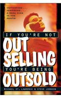 If You're Not Out Selling, You're Being Outsold