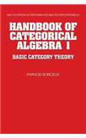 Handbook of Categorical Algebra: Volume 1, Basic Category Theory