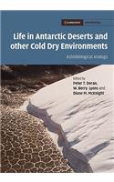 Life in Antarctic Deserts and other Cold Dry Environments