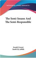 The Semi-Insane And The Semi-Responsible