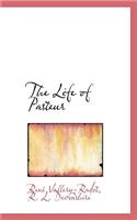 The Life of Pasteur