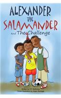 Alexander the Salamander and The Challenge