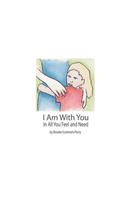 I Am With You