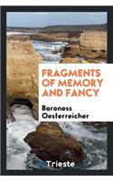 Fragments of Memory and Fancy