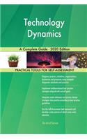 Technology Dynamics A Complete Guide - 2020 Edition