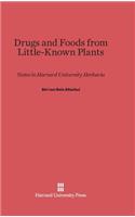 Drugs and Foods from Little-Known Plants