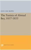 The Tunisia of Ahmad Bey, 1837-1855