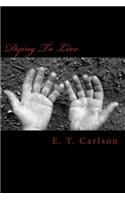 Dying to Live