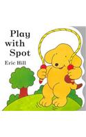 Play with Spot (Little Spot Board Books)