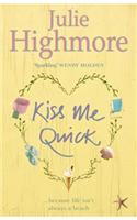 Kiss Me Quick