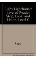 Stop, Look, and Listen: Individual Student Edition (Levels B-D)(Rigby Lighthouse)