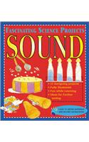 Sound (Fascinating Science Projects)