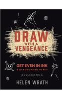 Draw With A Vengeance: Get Even in Ink and Let Karma Handle the Rest