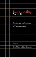 Constructing Crime: Contemporary Processes of Criminalization(Law and Society)