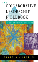 Collaborative Leadership Fieldbook