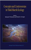 Concepts and Controversies in Tidal Marsh Ecology