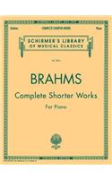 Complete Shorter Works: Schirmer Library of Classics Volume 2014 Piano Solo