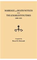 Marriage and Death Notices from the (Charleston) Times, 1800-1821